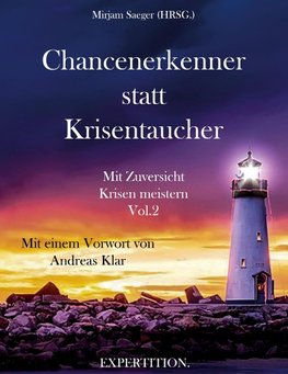 Chancenerkenner statt Krisentaucher