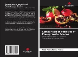 Comparison of Varieties of Pomegranate Criollas