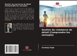 Gestion du commerce de détail (Comprendre les concepts)