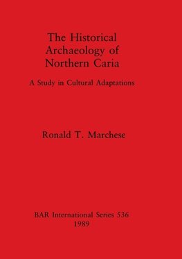 The Historical Archaeology of Northern Caria