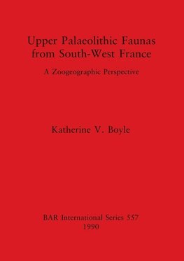 Upper Palaeolithic Faunas from South-West France