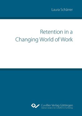 Retention in a Changing World of Work