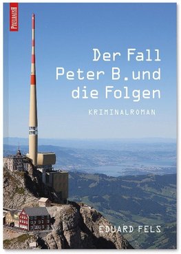 Der Fall Peter B. und die Folgen