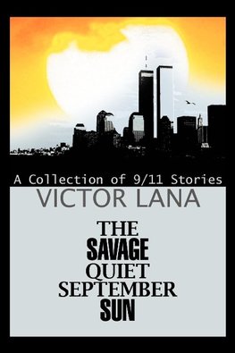 The Savage Quiet September Sun