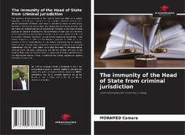 The immunity of the Head of State from criminal jurisdiction