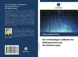 Ein vollständiger Leitfaden für Bildsegmentierung Mit Matlab-Codes