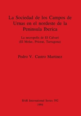 La Sociedad de los Campos de Urnas en el nordeste de la Peninsula Iberica