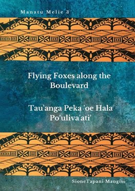 Flying Foxes Along the Boulevard, Tau'anga Peka 'oe Hala Po'uliva'ati'