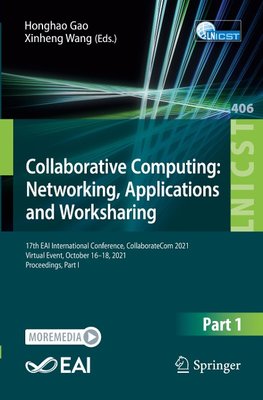 Collaborative Computing: Networking, Applications and Worksharing