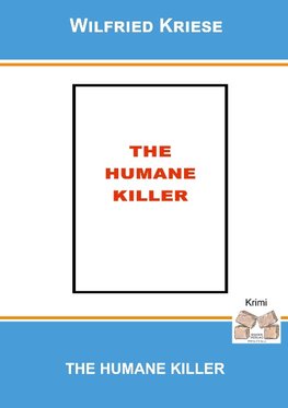 THE HUMANE KILLER