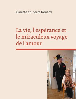 La vie, l'espérance et le miraculeux voyage de l'amour