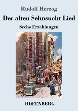 Der alten Sehnsucht Lied