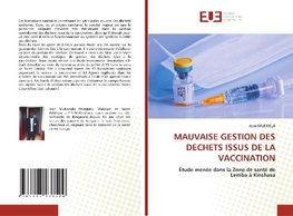 MAUVAISE GESTION DES DECHETS ISSUS DE LA VACCINATION