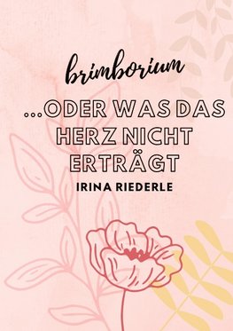 Brimborium...oder was das Herz nicht erträgt