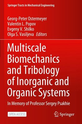 Multiscale Biomechanics and Tribology of Inorganic and Organic Systems