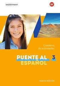 Puente al Español nueva edición 3. Cuaderno de actividades 3 mit Webcodes für AudiodateienAusgabe 2020