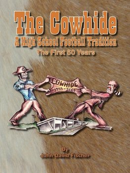 The Cowhide - A High School Football Tradition