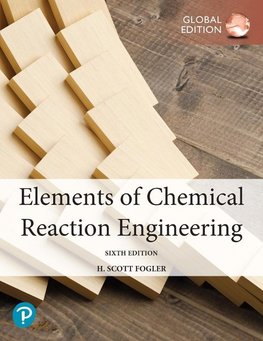 Elements of Chemical Reaction Engineering, Global Edition