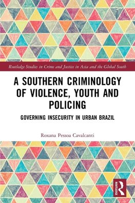 A Southern Criminology of Violence, Youth and Policing