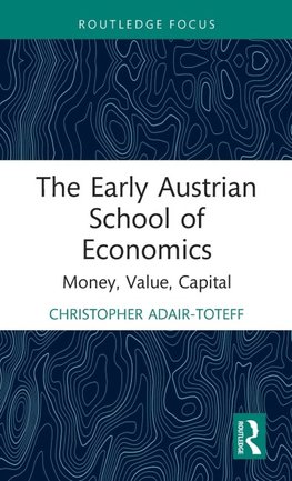 The Early Austrian School of Economics