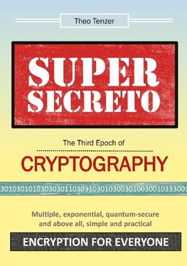 SUPER SECRETO - The Third Epoch of Cryptography