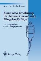 Künstliche Ernährung für Schwerkranke und Pflegebedürftige