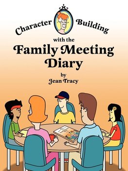 Character Building with the Family Meeting Diary