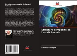 Structure composite de l'esprit humain