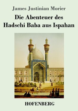 Die Abenteuer des Hadschi Baba aus Ispahan