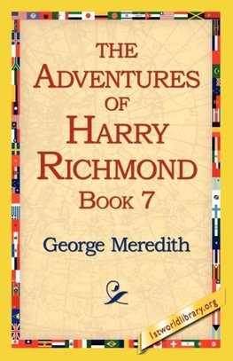 The Adventures of Harry Richmond, Book 7