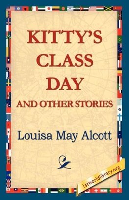 Kitty's Class Day and Other Stories