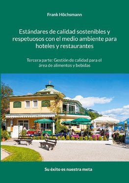 Estándares de calidad sostenibles y respetuosos con el medio ambiente para hoteles y restaurantes