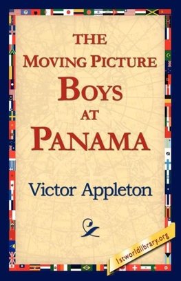 The Moving Picture Boys at Panama