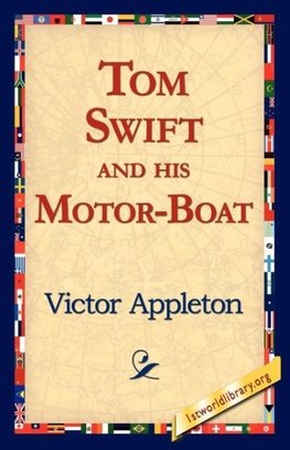 Tom Swift and His Motor-Boat