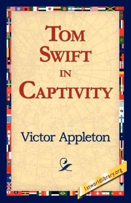 Tom Swift in Captivity