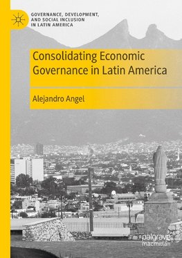 Consolidating Economic Governance in Latin America