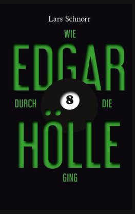 Wie Edgar durch die Hölle ging