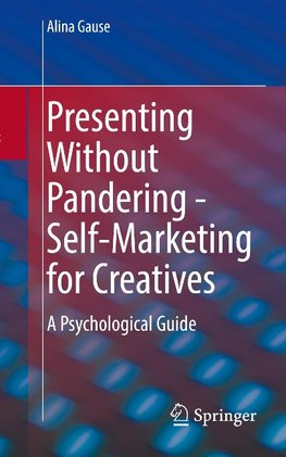 Presenting Without Pandering - Self-Marketing for Creatives