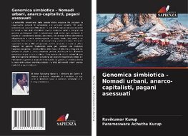 Genomica simbiotica - Nomadi urbani, anarco-capitalisti, pagani asessuati