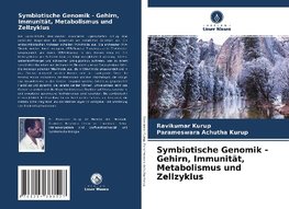 Symbiotische Genomik - Gehirn, Immunität, Metabolismus und Zellzyklus