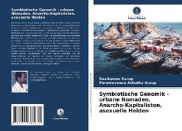 Symbiotische Genomik - urbane Nomaden, Anarcho-Kapitalisten, asexuelle Heiden