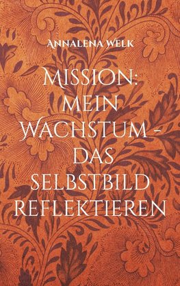 Mission: mein Wachstum