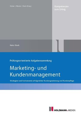 Prüfungsorientierte Aufgabensammlung "Marketing und Kundenmanagement"