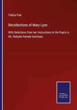 Recollections of Mary Lyon