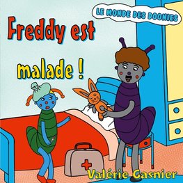 Freddy est malade