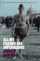 All My Friends are Superheroes