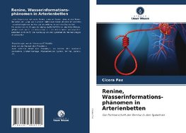 Renine, Wasserinformations- phänomen in Arterienbetten