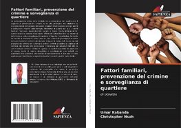 Fattori familiari, prevenzione del crimine e sorveglianza di quartiere