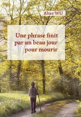 Une phrase finit par un beau jour pour mourir