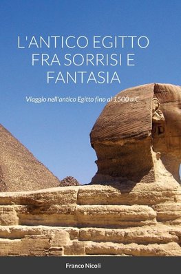 L'ANTICO EGITTO FRA SORRISI E FANTASIA